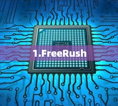 1.FreeRush